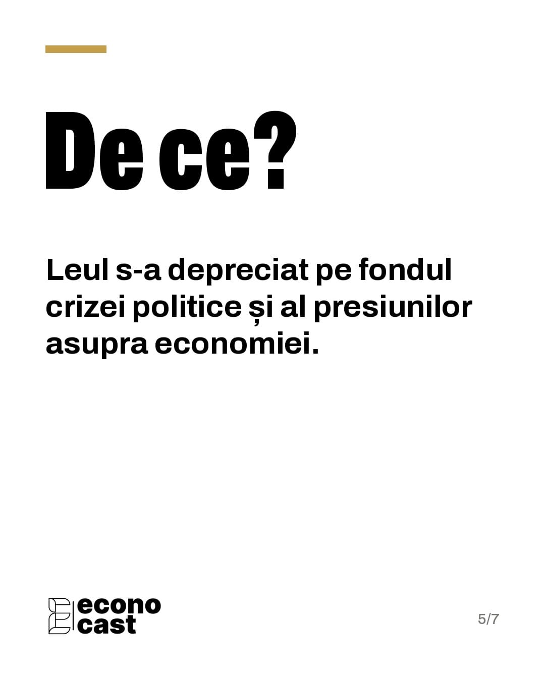 De ce? Leul s-a depreciat pe fondul crizei politice și al presiunilor asupra economiei.