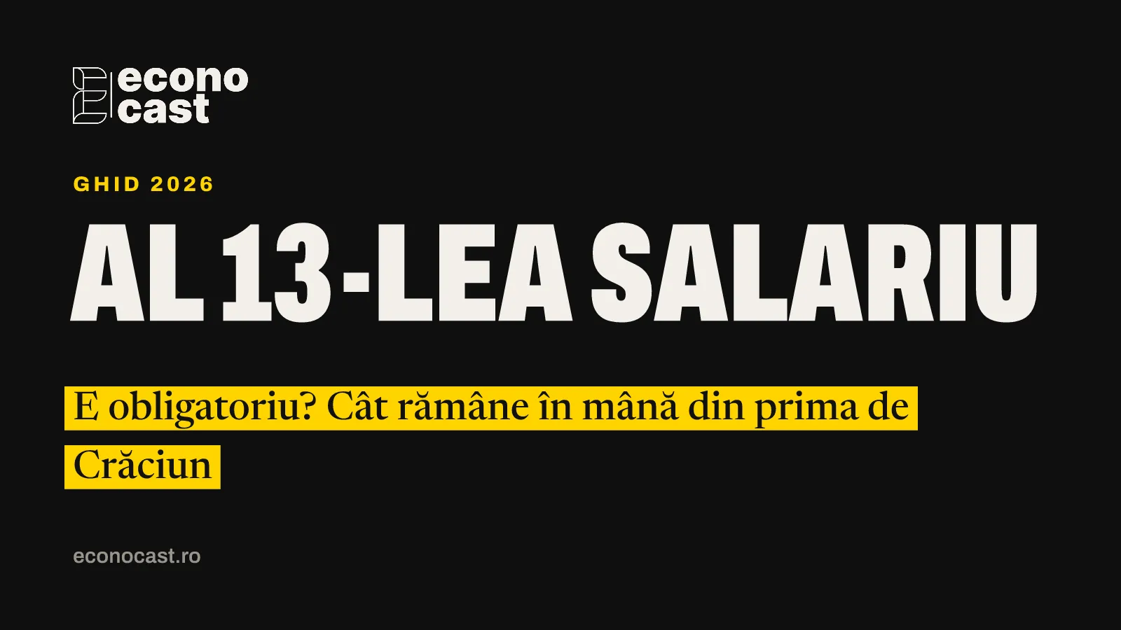 ECONOCAST Ghid 2026: Al 13-lea salariu. E obligatoriu? Cât rămâne în mână din prima de Crăciun